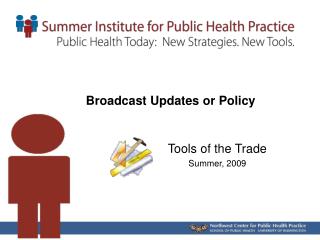 Broadcast Updates or Policy