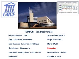 TEMPUS - Vendredi 9 mars Présentation de l’UNF3S		 	Jean-Paul FRANCKE