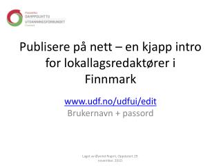 Publisere på nett – en kjapp intro for lokallagsredaktører i Finnmark