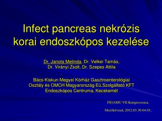 Infect pancreas nekrózis korai endoszkópos kezelése