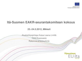 Itä-Suomen EAKR-seurantakomitean kokous