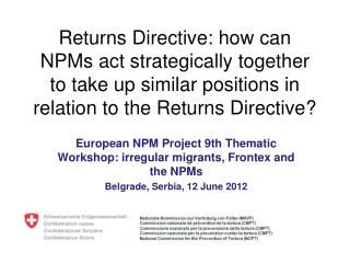 European NPM Project 9th Thematic Workshop: irregular migrants , Frontex and the NPMs