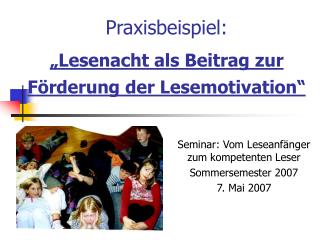 Praxisbeispiel: „Lesenacht als Beitrag zur Förderung der Lesemotivation“