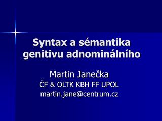 Syntax a sémantika genitivu adnominálního