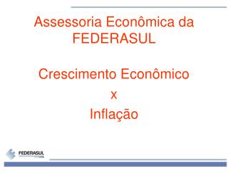 Assessoria Econômica da FEDERASUL