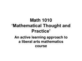 Math 1010 ‘Mathematical Thought and Practice’