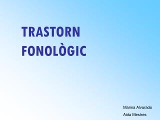 TRASTORN FONOLÒGIC