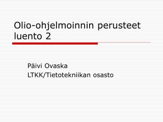 Olio-ohjelmoinnin perusteet luento 2