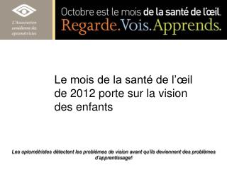 Le mois de la santé de l’œil de 2012 porte sur la vision des enfants