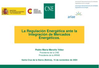 La Regulación Energética ante la Integración de Mercados Energéticos.