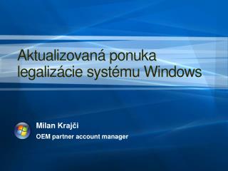 Aktualizovaná ponuka legaliz á cie systému Windows