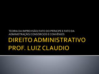 DIREITO ADMINISTRATIVO PROF. LUIZ CLAUDIO