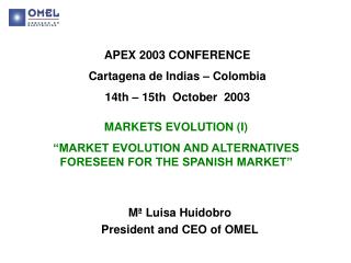 APEX 2003 CONFERENCE Cartagena de Indias – Colombia 14th – 15th October 2003