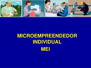 MICROEMPREENDEDOR INDIVIDUAL MEI