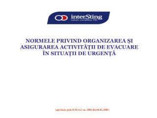 NORMELE PRIVIND ORGANIZAREA ŞI ASIGURAREA ACTIVITĂŢII DE EVACUARE ÎN SITUAŢII DE URGENŢĂ