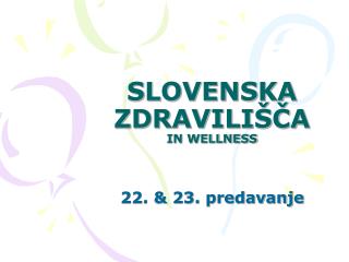 SLOVENSKA ZDRAVILIŠČA IN WELLNESS