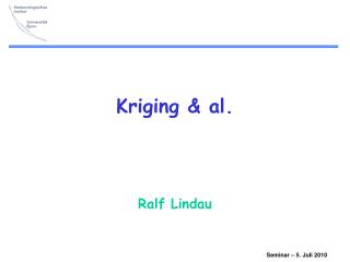 Kriging &amp; al.