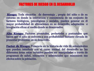 FACTORES DE RIESGO EN EL DESARROLLO