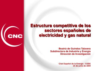 Estructura competitiva de los sectores españoles de electricidad y gas natural