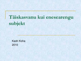 Täiskasvanu kui enesearengu subjekt