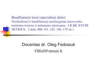 Docentas dr. Oleg Fedosiuk Olfed@mruni.lt