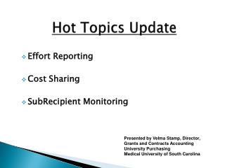 Hot Topics Update