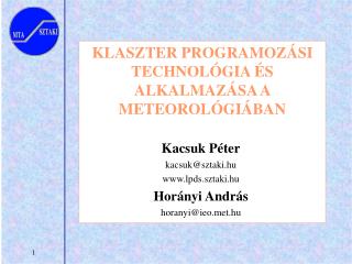 KLASZTER PROGRAMOZÁSI TECHNOLÓGIA ÉS ALKALMAZÁSA A METEOROLÓGIÁBAN