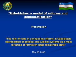 Presentation “The role of state in conducting reforms in Uzbekistan: