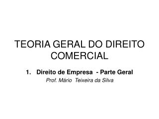 TEORIA GERAL DO DIREITO COMERCIAL