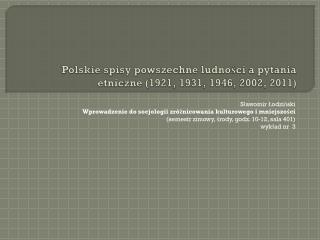 Polskie spisy powszechne ludności a pytania etniczne (1921, 1931, 1946, 2002, 2011)