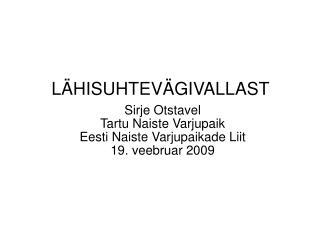 LÄHISUHTEVÄGIVALLAST