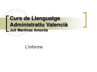 Curs de Llenguatge Administratiu Valencià Juli Martínez Amorós