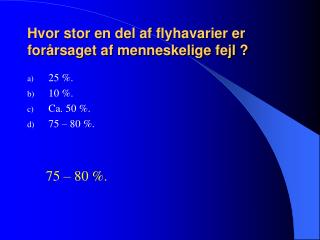 Hvor stor en del af flyhavarier er forårsaget af menneskelige fejl ?