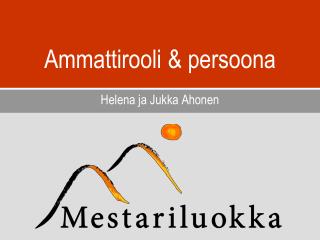 Ammattirooli &amp; persoona