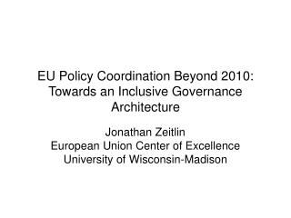 EU Policy Coordination Beyond 2010: Towards an Inclusive Governance Architecture