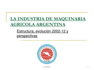 LA INDUSTRIA DE MAQUINARIA AGRICOLA ARGENTINA