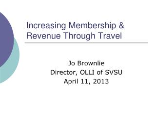 Increasing Membership &amp; Revenue Through Travel