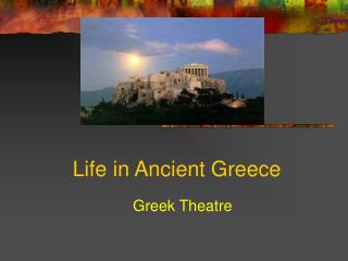 Life in Ancient Greece