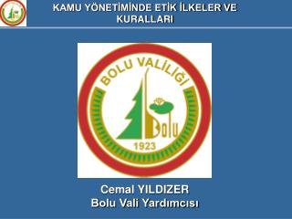 KAMU YÖNETİMİNDE ETİK İLKELER VE KURALLARI