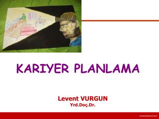 Levent VURGUN Yrd. Doç.Dr .