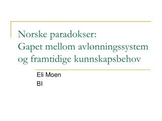 Norske paradokser: Gapet mellom avlønningssystem og framtidige kunnskapsbehov