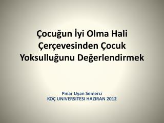 Çocuğun İyi Olma Hali Çerçevesinden Çocuk Yoksulluğunu Değerlendirmek