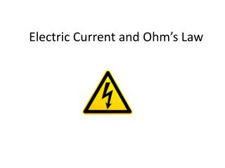 Electric Current and Ohm’s Law