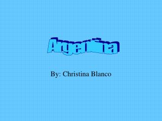 By: Christina Blanco