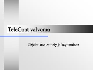 TeleCont valvomo