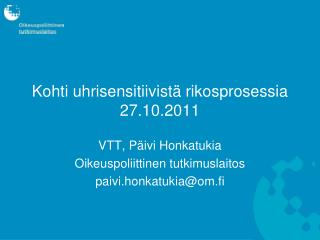 Kohti uhrisensitiivistä rikosprosessia 27.10.2011