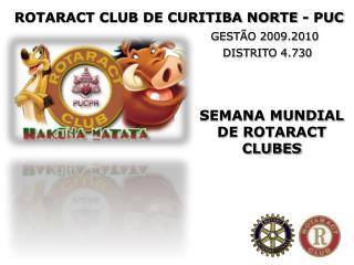 ROTARACT CLUB DE CURITIBA NORTE - PUC