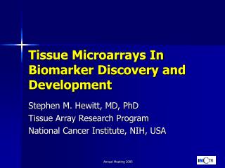 Tissue Microarrays In Biomarker Discovery and Development