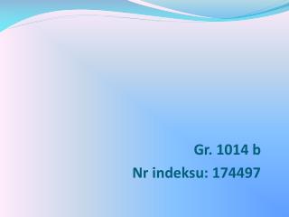 Gr. 1014 b Nr indeksu: 174497