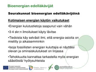 Bioenergian edelläkävijät